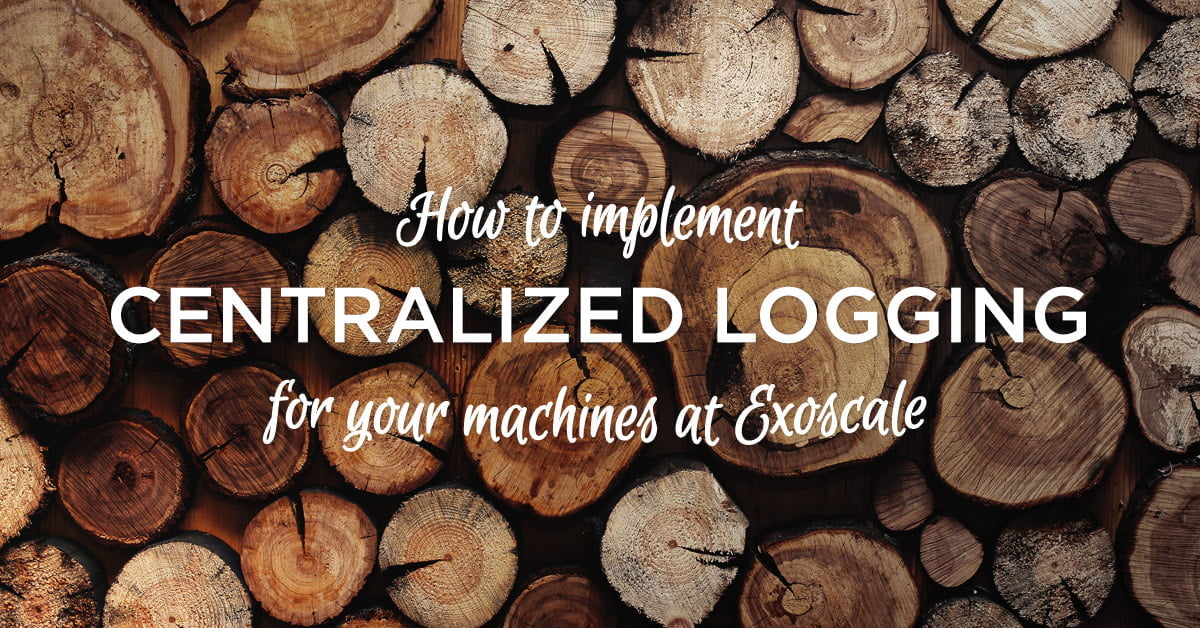 How to implement centralized logging for your machines at Exoscale